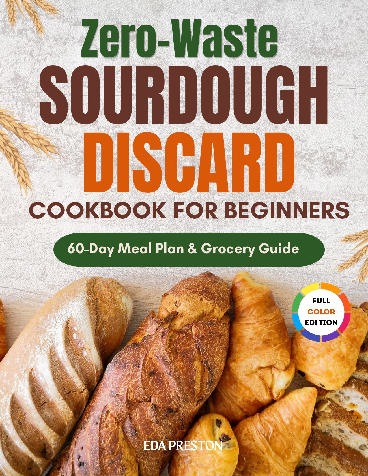 Zero-Waste Sourdough Discard Cookbook for Beginners - Paperback